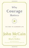Why Courage Matters: The Way to a Braver Life