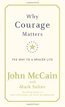 Why Courage Matters: The Way to a Braver Life