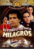 EL TONTO QUE HACIA MILAGROS