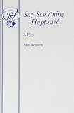 Say something happened : a play
