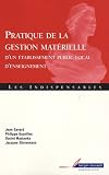 Pratique de la gestion matérielle d\'un établissement public local d\'enseignement