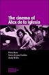 The Cinema of Alex De La Iglesia (Spanish and Latin American Film Makers) (Spanish and Latin American Film Makers)