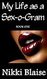 My Life as a Sex-o-Gram: Book One