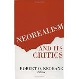 Neorealism and Its Criticsby Robert O. Keohane