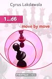 1...d6: Move by Move (Everyman Chess)
