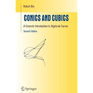 【クリックで詳細表示】Conics and Cubics： A Concrete Introduction to Algebraic Curves (Undergraduate Texts in Mathematics) [ペーパーバック]
