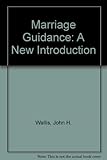 Marriage guidance : a new introduction