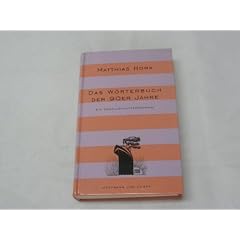 Das W�rterbuch der 90er Jahre. Ein Gesellschaftspanorama