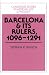 Barcelona and its Rulers, 1096-1291 (Cambridge Studies in Medieval Life and Thought: Fourth Series)