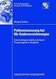 Präferenzmessung bei Kfz-Kaskoversicherungen: Entscheidungsmodelle und deren Prognosegüte im Vergleich