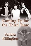 Coming up for the third time : biography and autobiography (partly fictionalised)
