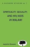 Review Kachere Series  / Spirituality, Sexuality and HIV/AIDS in Malawi. Theological Strategies for Behaviour Change