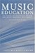 Music Education: Source Readings from Ancient Greece to Today