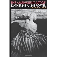 The Ambivalent Art of Katherine Anne Porter