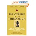 The Coming of the Third Reich: How the Nazis Destroyed Democracy and Seized Power in Germany