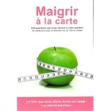 Maigrir a la Cartepar Docteur Pierre Dukan
