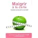 Maigrir a la Carte