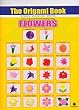 ORIGAMI FLOWERS BOOK