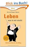 Leben, was in mir steckt: Selbstcoaching f�r den Alltag