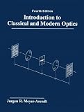 Introduction to Classical and Modern Optics (4th Edition)