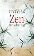 Zen f�r jeden Tag