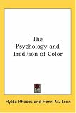 The Psychology and Tradition of Color