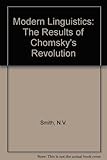 Modern linguistics : the results of Chomsky's revolution