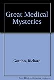 Great medical mysteries