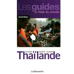 Tha�lande : Histoire, soci�t�, culture