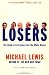 Losers: The Road to Everyplace but the White House