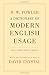 A Dictionary of Modern English Usage: The Classic First Edition (Oxford World s Classics)