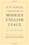 A Dictionary of Modern English Usage: The Classic First Edition: The First Edition (Oxford World's Classics)