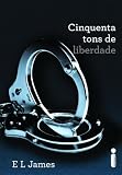 Cinquenta tons de liberdade (Portuguese Edition)