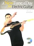 A New Tune a Day for Electric Guitar, Book 1 [With CD]