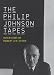 Books : The Philip Johnson Tapes: Interviews by Robert A. M. Stern