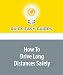How To Drive Long Distances Safely: Getting from Point A to Point B with Little Sleep