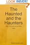 The Haunted and the Haunters