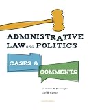 Administrative Law and Politics: Cases and Comments