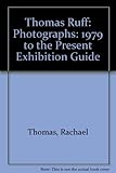 Thomas Ruff : photographs : 1979 to the present, 2 August to 6 October 2002