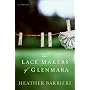 The Lace Makers of Glenmara: A Novel by Heather Doran Barbieri