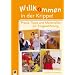 Willkommen in der Krippe!: Praxis-Tipps und Materialien zur Eingew�hnung