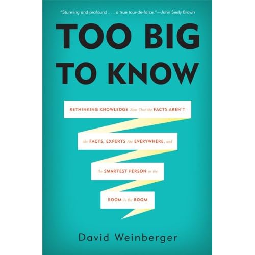 Too Big to Know Too Big to Know