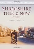 Shropshire then & now : in colour