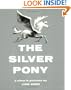 The Silver Pony: A Story in Pictures