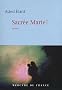 Sacr�e Marie !