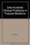 100 clinical problems in tropical medicine