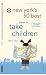 New York's 50 Best Places to Take Children: New 4th Edition