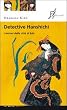 Detective Hanshichi. I misteri della citt� di Edo: 1