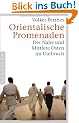 Orientalische Promenaden: Der Nahe und Mittlere Osten im Umbruch