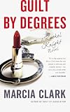 Guilt by Degrees (A Rachel Knight Novel)